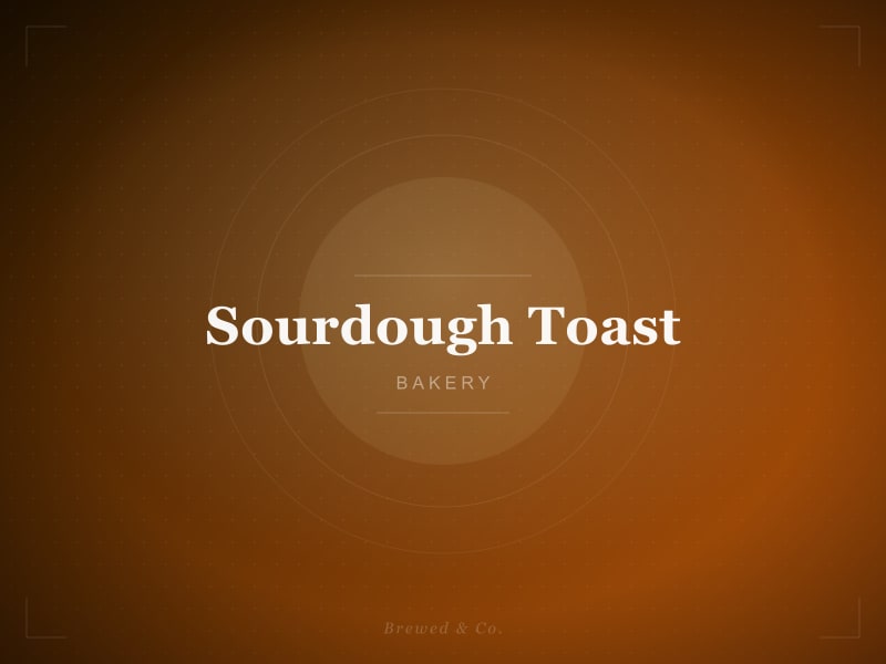 Sourdough Toast